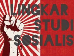 Lingkar Studi Sosialis di Persimpangan: Perjuangan Ideologis atau Beban bagi Rakyat?